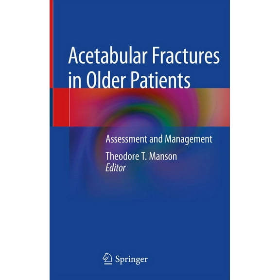 Acetabular Fractures in Older Patients: Assessment and Management, (Hardcover)
