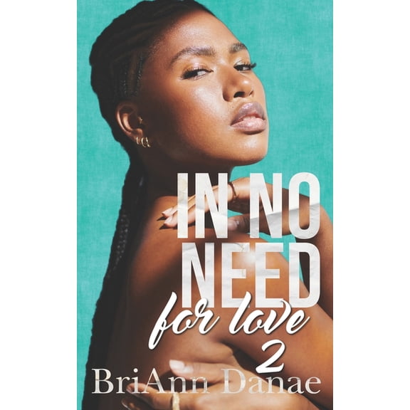 In No Need for Love: In No Need For Love 2 (Paperback)
