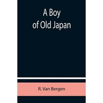 A Boy of Old Japan, (Paperback)