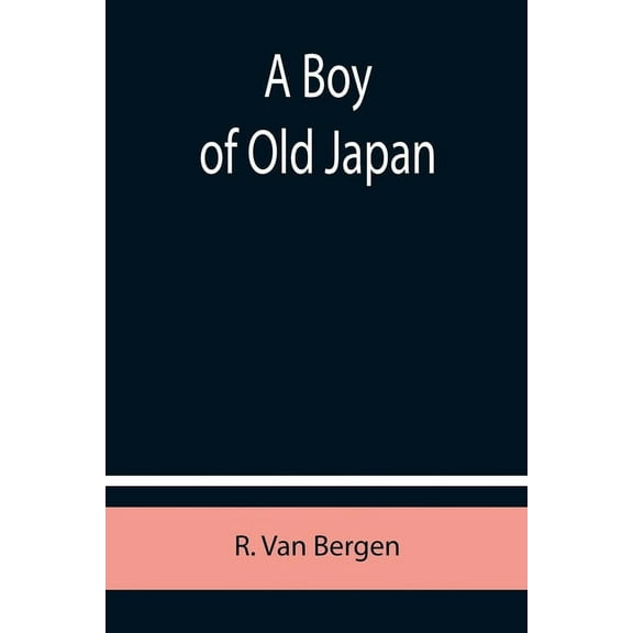 A Boy of Old Japan, (Paperback)