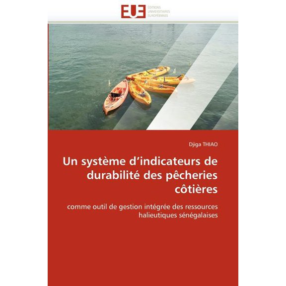 Omn.Univ.Europ.: Un Système d''indicateurs de Durabilité Des Pècheries Côtières (Paperback)