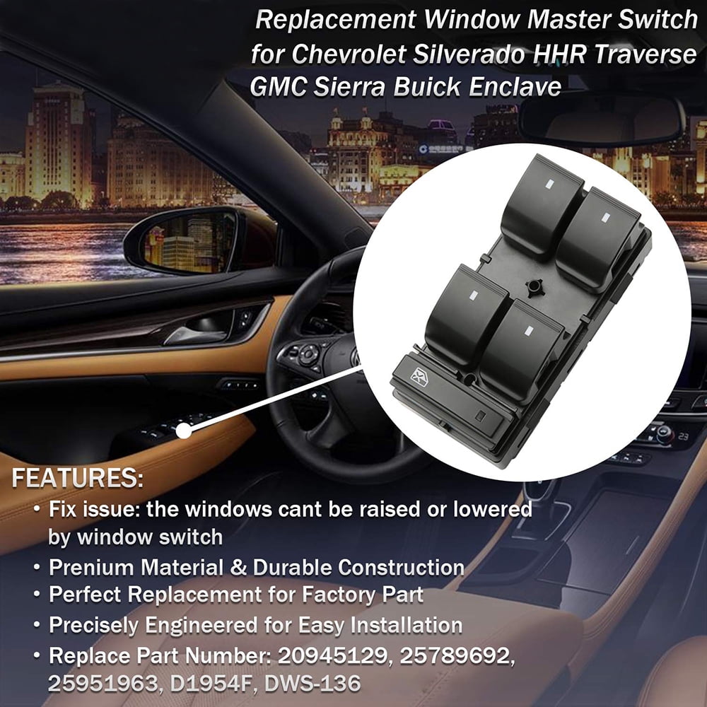 DWS-136 25951963 D1954F Driver Side Master Power Window Switch for Chevy Silverado Traverse HHR GMC Sierra Yukon Buick Enclave Replace OE 20945129 25789692 25789692