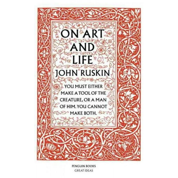 Great Ideas on Art and Life (Paperback) by John Ruskin
