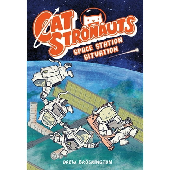 Pre-Owned Catstronauts: Space Station Situation (Paperback) 031630753X 9780316307536