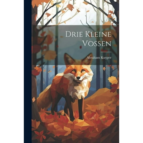 Drie Kleine Vossen, (Paperback)