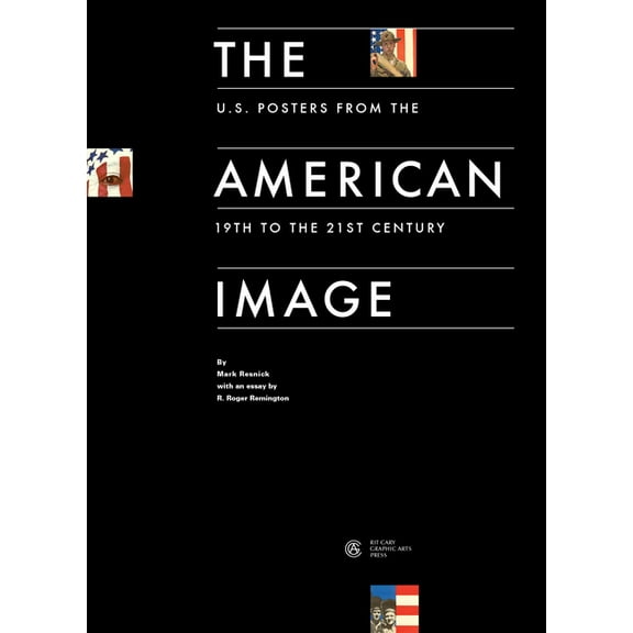 The American Image: U. S. Posters from the 19th to the 21st Century, (Paperback)