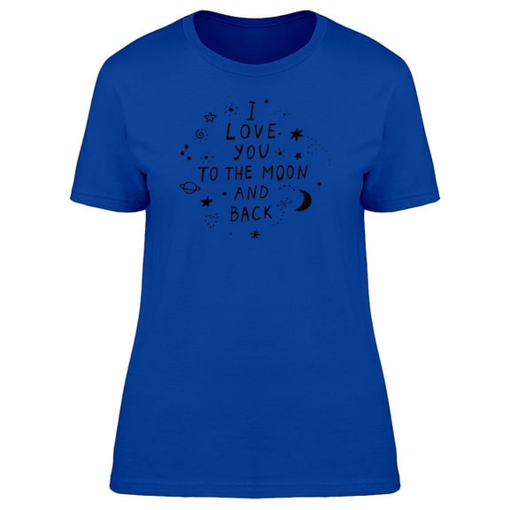 Love U 2 The Moon & Back T-Shirt Women -Image by Shutterstock, Female Medium