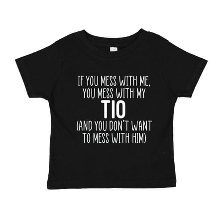

Don t Mess With My Tio Toddler T-Shirt 3T Black