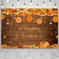 thumbnail image 2 of 8x6ft Autumn Fall Happy Birthday Backdrop Rustic Wood Maple Leaves Pumpkin Photography Background Birthday Party, 2 of 5