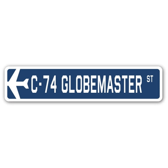 C-74 Globemaster Street Sign Air Force Aircraft Military | Indoor/Outdoor | 24" Wide