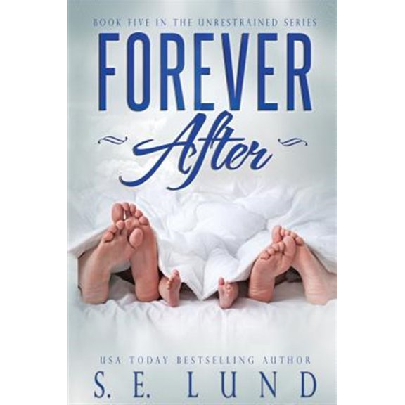 Pre-Owned Forever After: Book Five in the Unrestrained Series (Paperback) by S E Lund