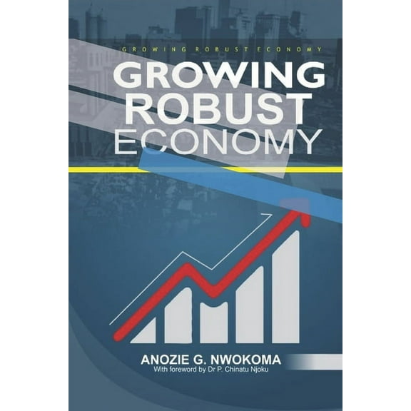 Growing Robust Economy (Paperback)