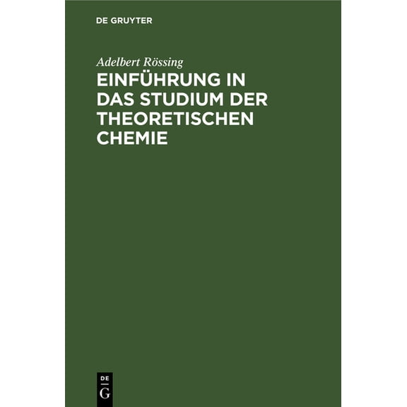 Einführung in Das Studium Der Theoretischen Chemie, (Hardcover)