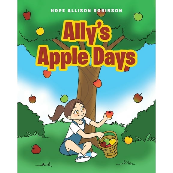 Ally's Apple Days, (Paperback)