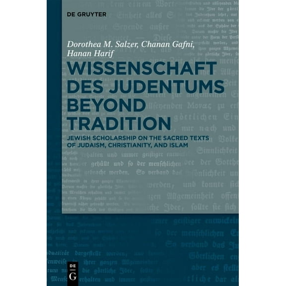 Wissenschaft Des Judentums Beyond Tradition: Jewish Scholarship on the Sacred Texts of Judaism, Christianity, and Islam, (Hardcover)