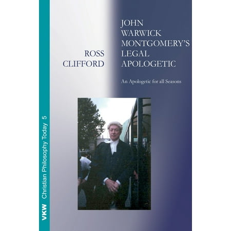 John Warwick Montgomery s Legal Apologetic (Hardcover)