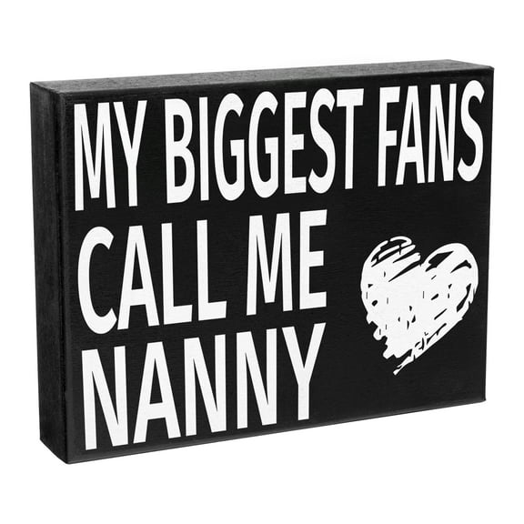 My Biggest Fans Call Me Nanny Wood Sign, Gifts for Nanny, Nanny Gift for Mother's Day, Nanny Signs, Made in USA