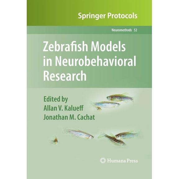 Neuromethods Zebrafish Models in Neurobehavioral Research, Book 52, (Paperback)