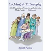 Looking at Philosophy : The Unbearable Heaviness of Philosophy Made Lighter, Used [Paperback]