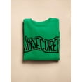 thumbnail image 3 of Insecure Slanted Slogan Sweatshirt Women -Image by Shutterstock, Female Small, 3 of 4