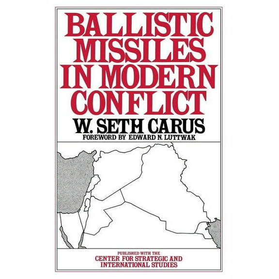 Washington Papers Ballistic Missiles in Modern Conflict, (Paperback)