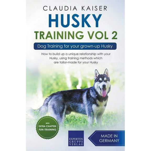 Husky Training Vol 2 - Dog Training for Your Grown-up Husky, (Paperback)