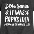 thumbnail image 3 of Instant Message - Dear Santa It Was Papas Idea Christmas - Toddler & Youth Girls Short Sleeve Graphic T-Shirt, 3 of 6