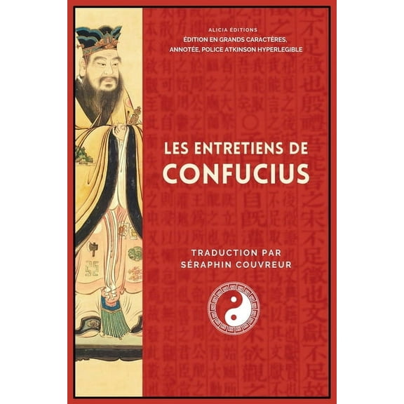 Les Entretiens de Confucius: Ãdition en grands caractÃ¨res, annotÃ©e, police Atkinson Hyperlegible, (Paperback)