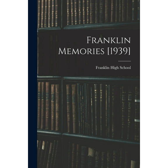 Franklin Memories [1939], (Paperback)