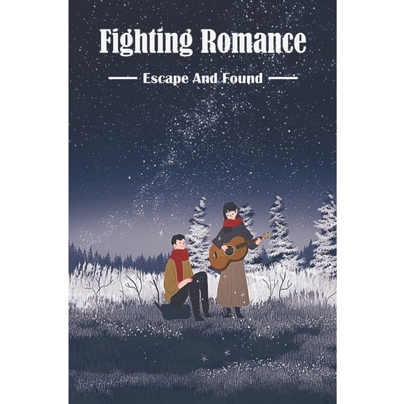 Fighting Romance_ Escape And Found : Running The Family Business (Paperback)