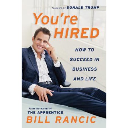 Youre Hired How To Succeed In Business And Life From The Winner Of The Apprentice - 