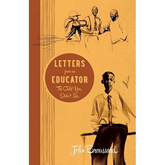 Pre-Owned Letters from an Educator: The Child You Didn't See (Paperback) 1667830864 9781667830865