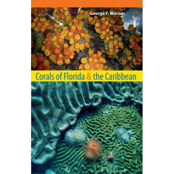 Corals of Florida and the Caribbean (Paperback)