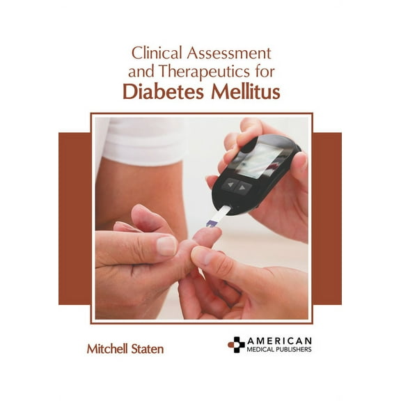 Clinical Assessment and Therapeutics for Diabetes Mellitus (Hardcover)