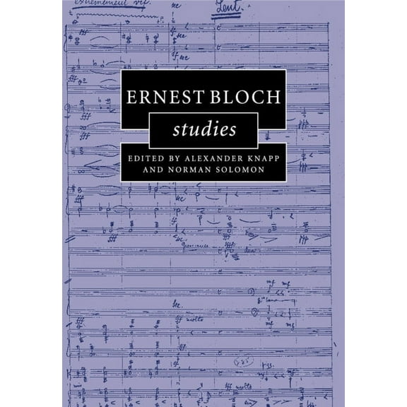 Cambridge Composer Studies Ernest Bloch Studies, (Paperback)