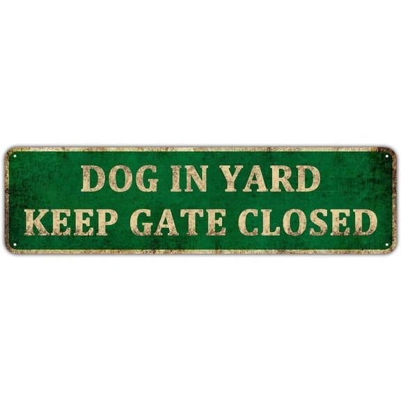 Dog in Yard, Keep Gate Closed Wall Door Sign Vintage Retro Metal Indoor Outdoor Road Tin Signs 4" x 16"