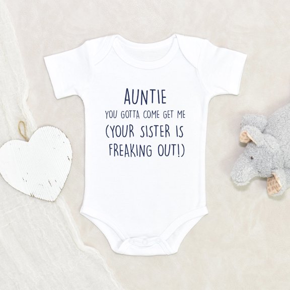Funny Aunt Baby Clothes - Auntie Your Sis Is Freaking Out Pun Baby Clothes - Aunt Baby Clothes