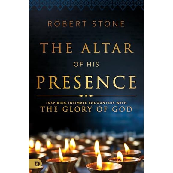 Pre-Owned The Altar of His Presence: Inspiring Intimate Encounters with the Glory of God (Paperback) 0768412269 9780768412260