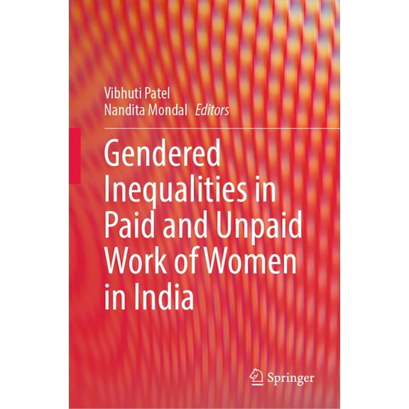 Gendered Inequalities in Paid and Unpaid Work of Women in India, (Hardcover)