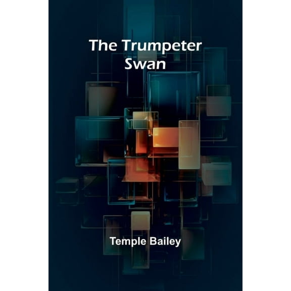 The Trumpeter Swan, (Paperback)