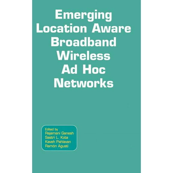 Emerging Location Aware Broadband Wireless AD Hoc Networks, (Hardcover)