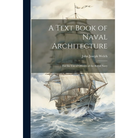 A Text Book of Naval Architecture (Paperback)