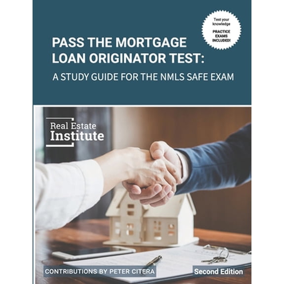 Pre-Owned Pass the Mortgage Loan Originator Test: A Study Guide for the NMLS SAFE Exam (Paperback) 0997562110 9780997562118