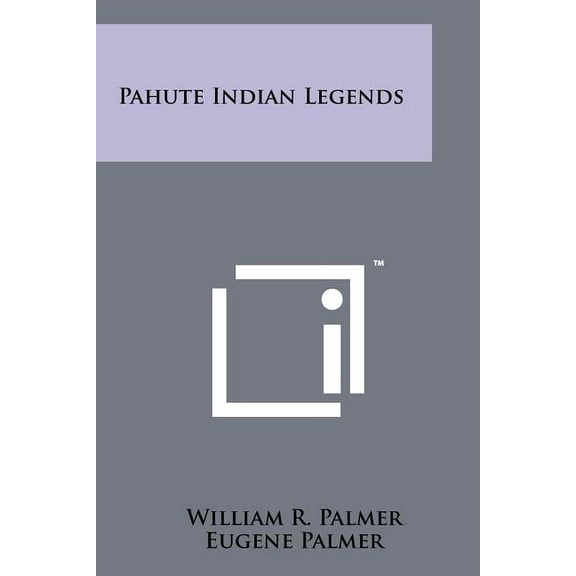 Pahute Indian Legends (Paperback)
