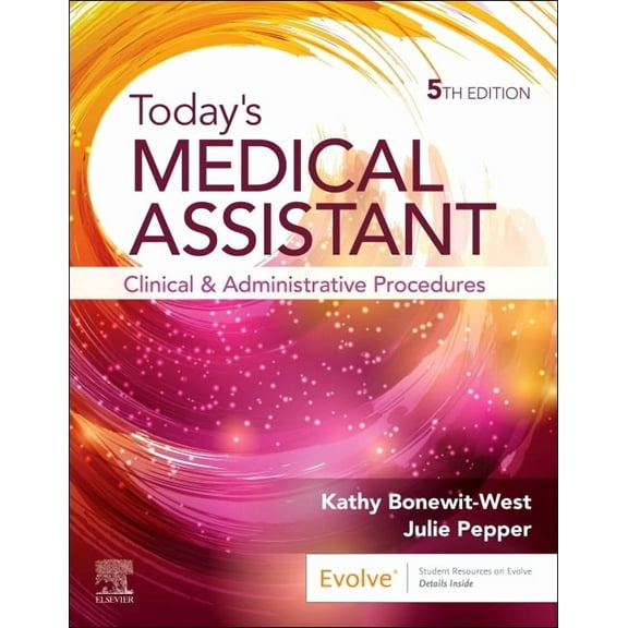 Today's Medical Assistant: Clinical and Administrative Procedures, (Paperback)