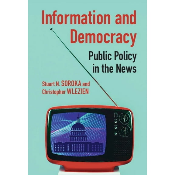 Communication, Society and Politics Information and Democracy, (Hardcover)