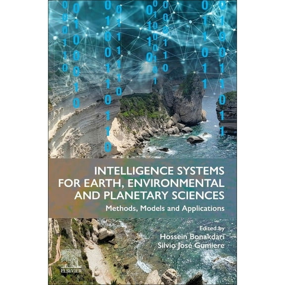 Intelligence Systems for Earth, Environmental and Planetary Sciences: Methods, Models and Applications, (Paperback)