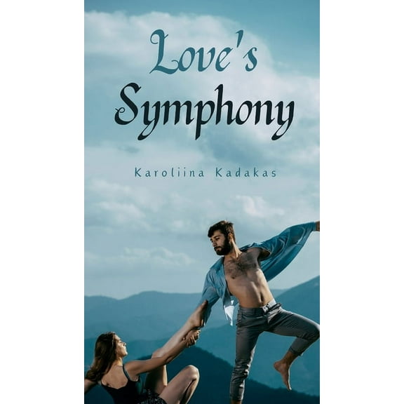 Love's Symphony, (Hardcover)