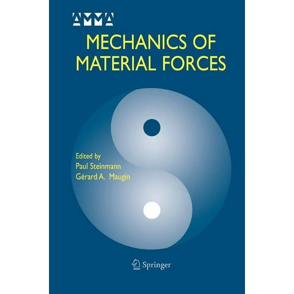 Advances in Mechanics and Mathematics Mechanics of Material Forces, Book 11, (Paperback)