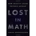 thumbnail image 1 of Pre-Owned Lost in Math: How Beauty Leads Physics Astray (Hardcover) 0465094252 9780465094257, 1 of 1